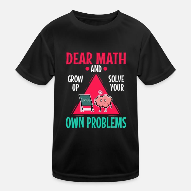Chers maths grandissez et résolvez vos propres problèmes T-shirt sport Enfant
