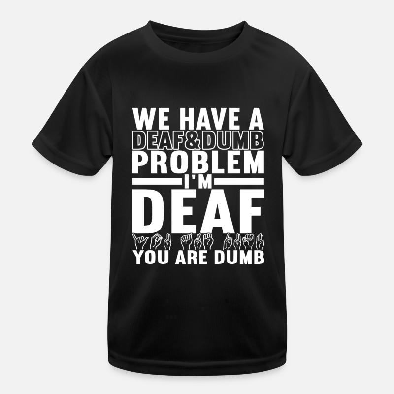Deaf Deaf-mute Deaf Kids Functional T-Shirt
