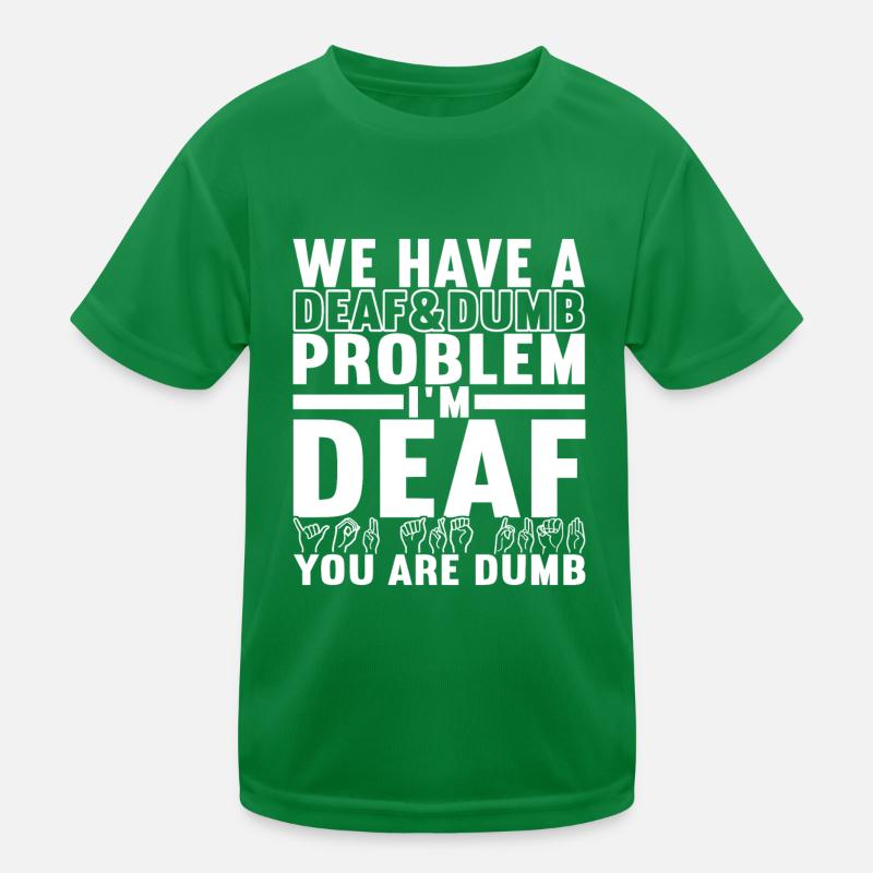 Taub Taubstumm Deaf Kinder Funktions-T-Shirt
