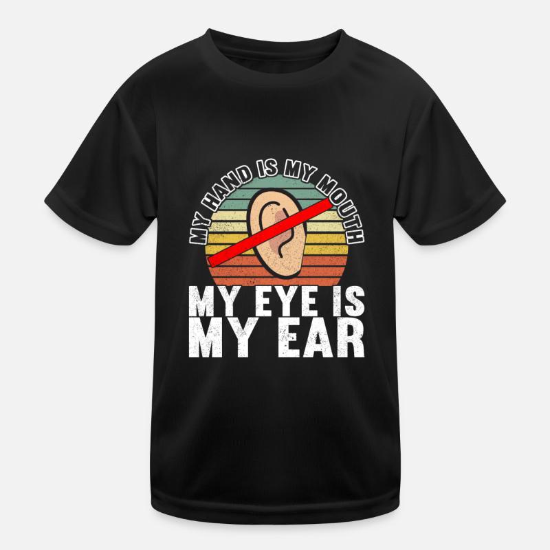 Deaf Deaf-mute Deaf Kids Functional T-Shirt