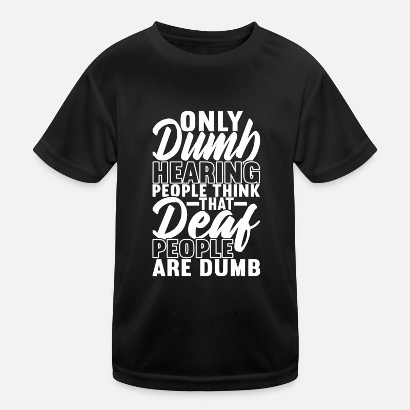 Deaf Deaf-mute Deaf Kids Functional T-Shirt