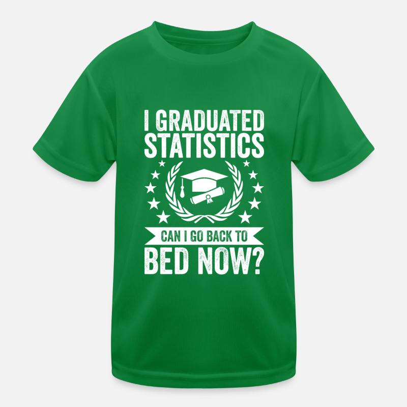 I have completed statistics Kids Functional T-Shirt