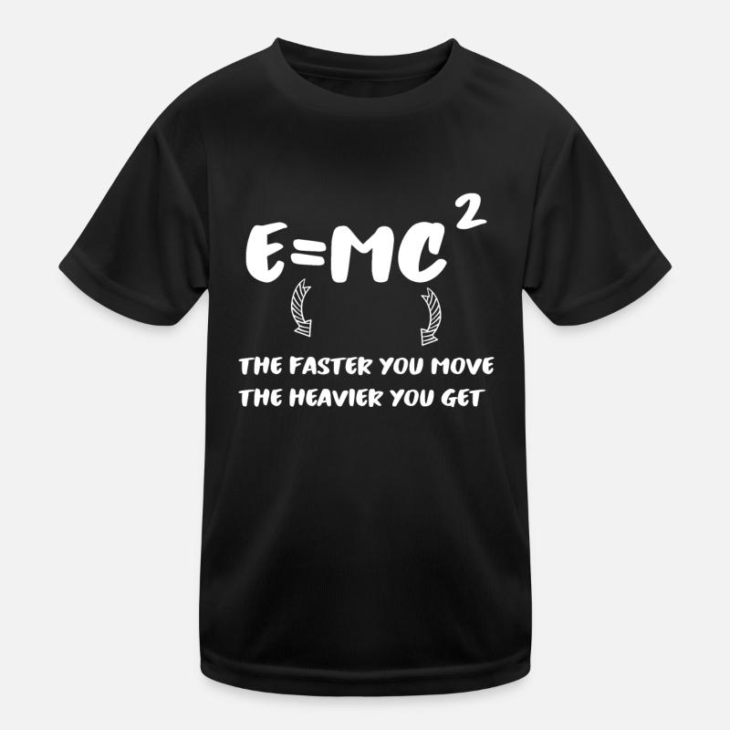 E = MC² - plus vous êtes rapide... T-shirt sport Enfant