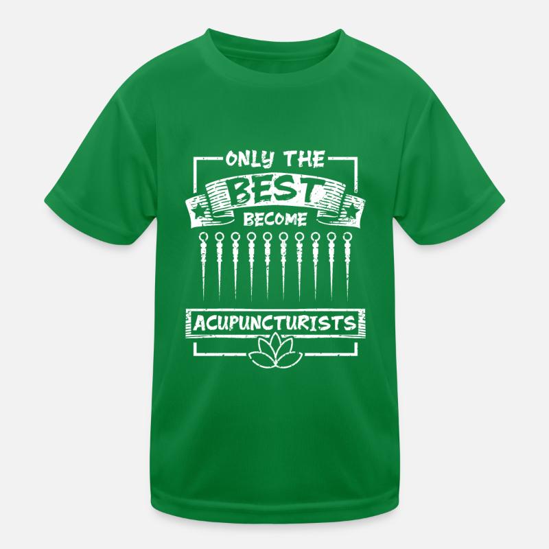 Les meilleurs deviennent acupuncteurs T-shirt sport Enfant