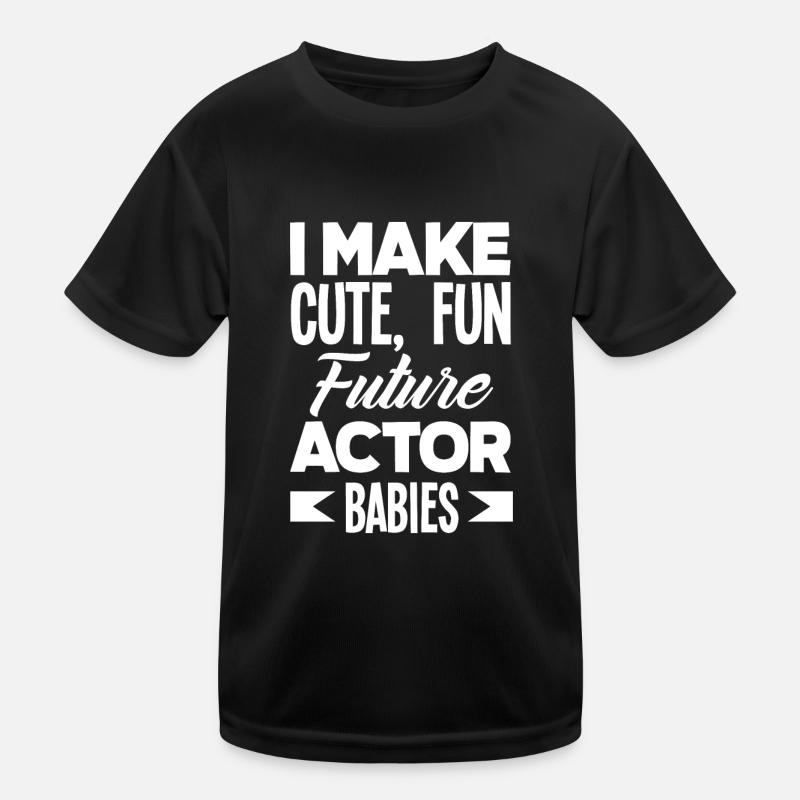 Funny Actor Actress Gift Kids Functional T-Shirt