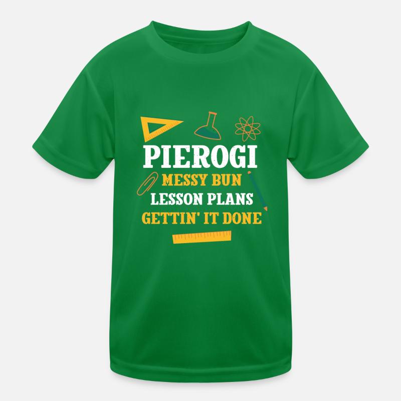 Pierogi Messy Bun Lesson Plans Funny Teacher Kinder Funktions-T-Shirt