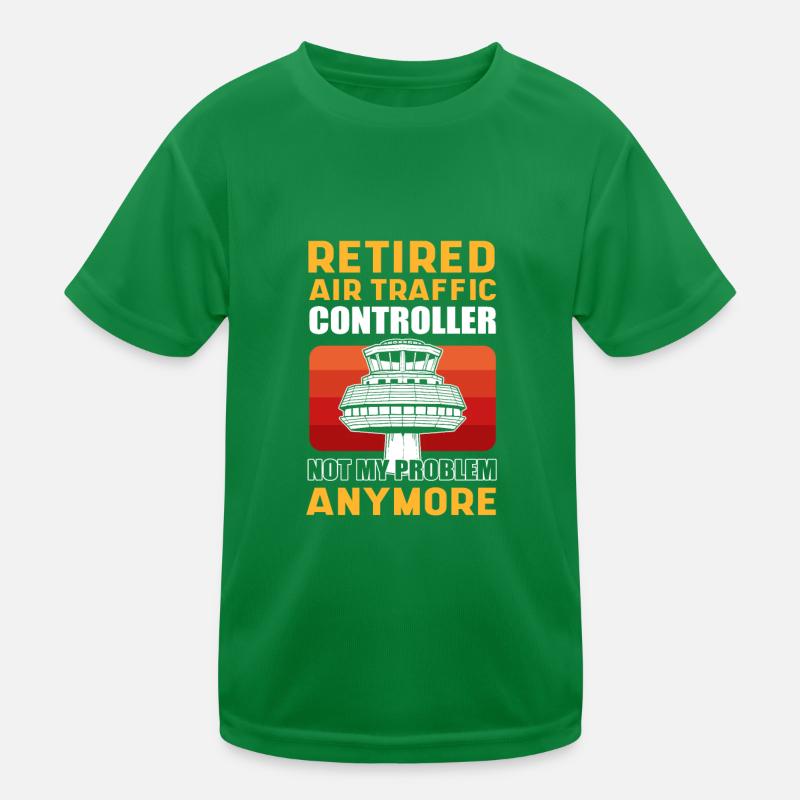 Retired Air Traffic Controller Not My Problem Kids Functional T-Shirt