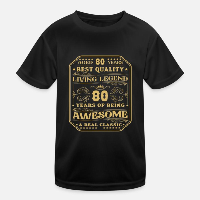 80 birthday 80 years man 80 years legendary 80 Kids Functional T-Shirt