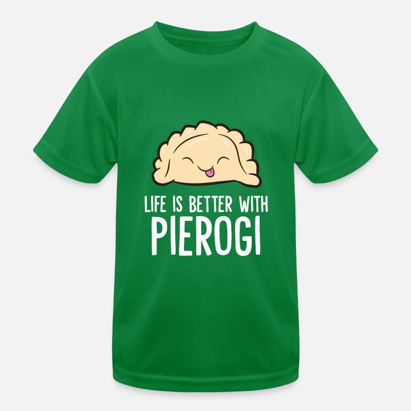 Das Leben ist besser mit Pierogi Polnische Knödel Kinder Funktions-T-Shirt