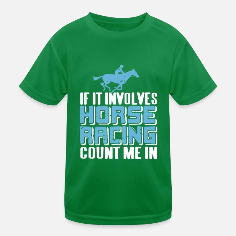 Cool Retro If It Involves Horse Racing Count Me In Kids Functional T-Shirt