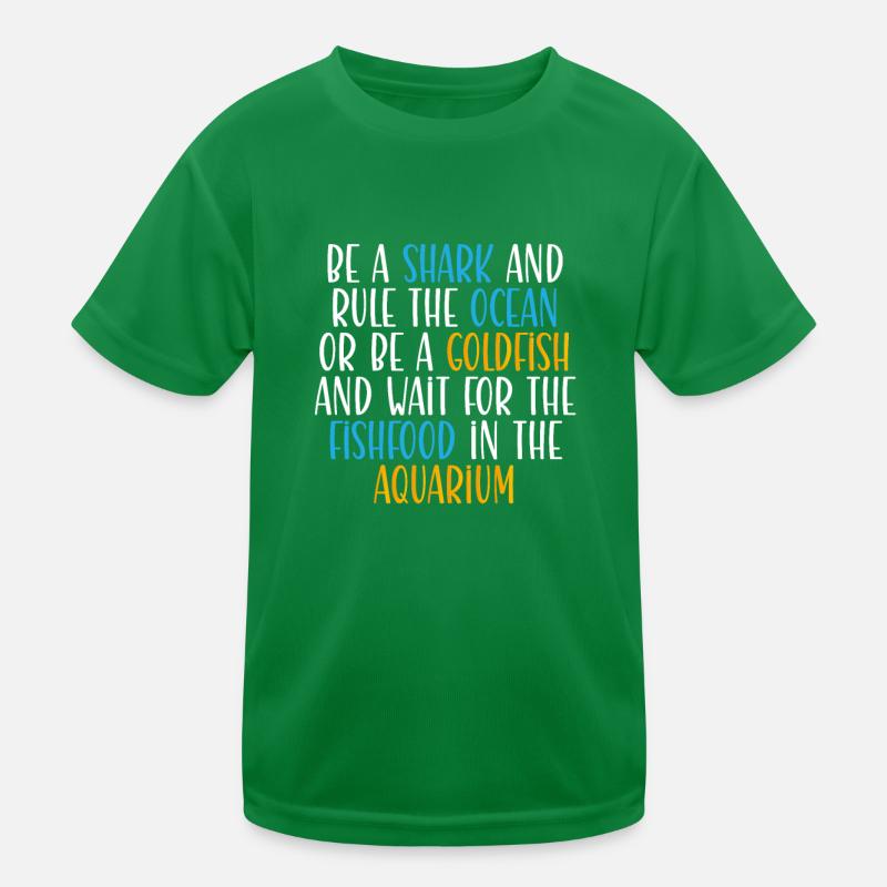 Sei Ein Hai Und Beherrsche Den Ozean Kinder Funktions-T-Shirt