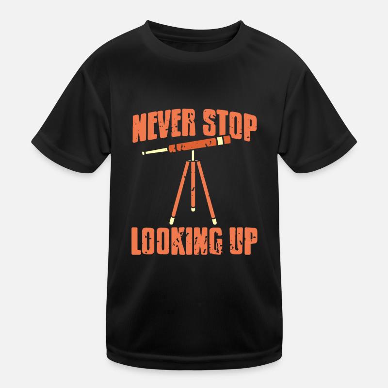 Never Stop Looking Up Cool Retro Astronomer Kinder Funktions-T-Shirt