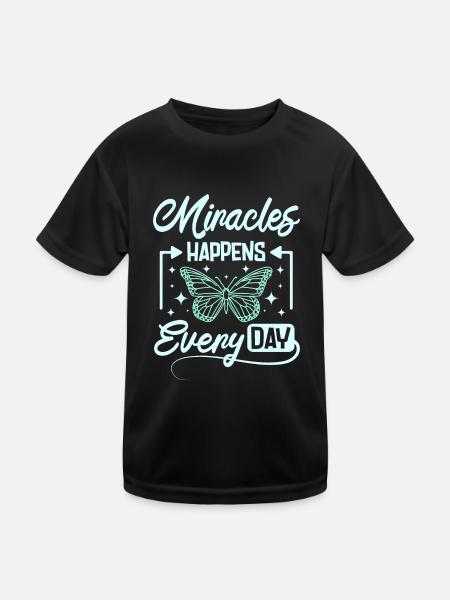 Miracles happens every day - Kinder Funktions-T-Shirt - Schwarz - Vorne