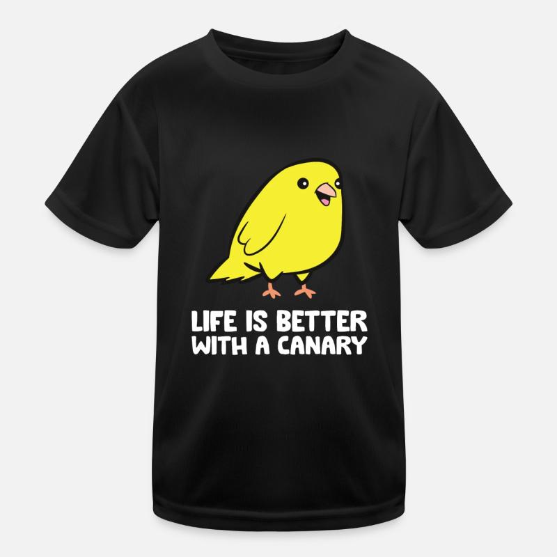 Das Leben ist besser mit einem Kanarienvogel Kinder Funktions-T-Shirt