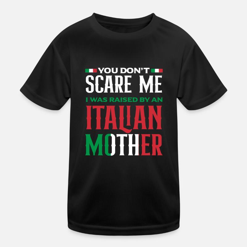 Ich Habe Eine Italienische Mutter Kinder Funktions-T-Shirt