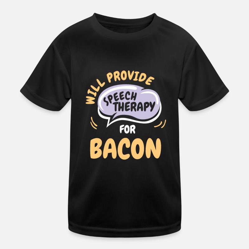 Provide Speech Therapy for Bacon Funny Speech Kids Functional T-Shirt