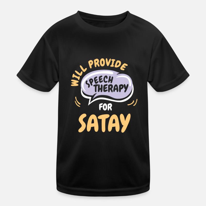 Provide Speech Therapy for Satay Funny Speech Kids Functional T-Shirt
