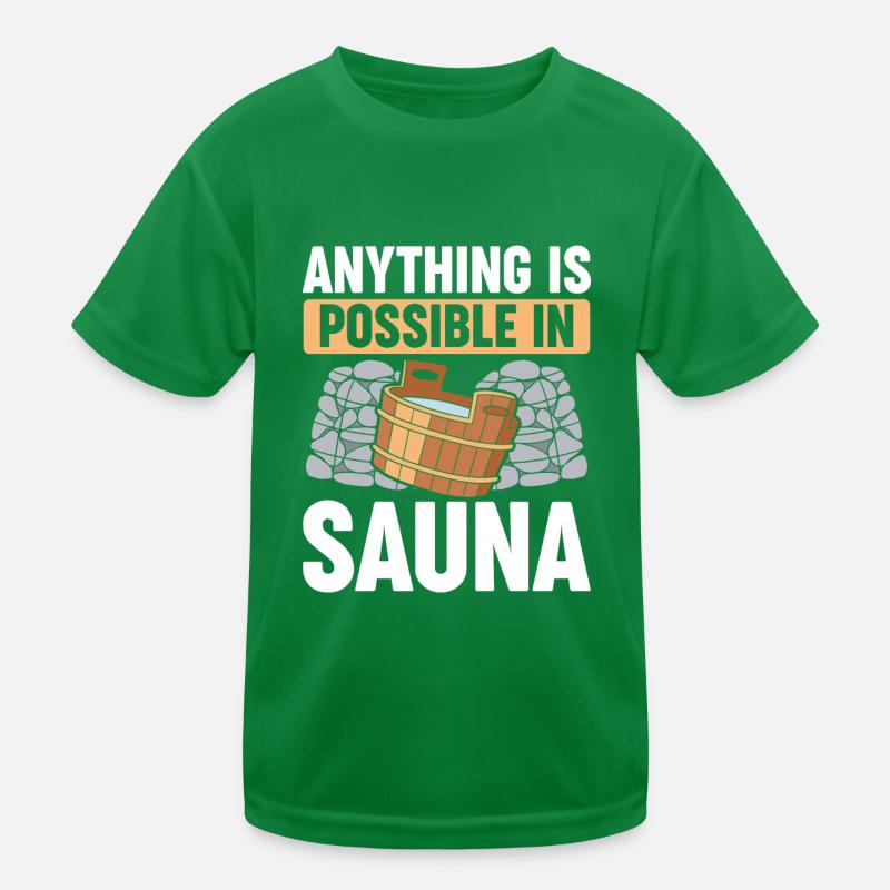 In Der Sauna Ist Alles Möglich Kinder Funktions-T-Shirt