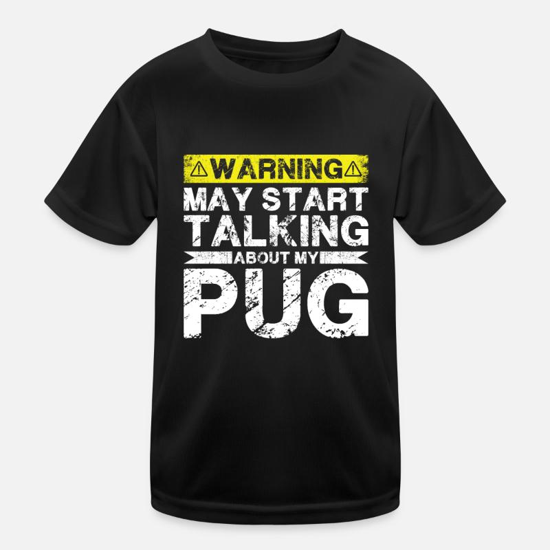 Speaking of Pugs Kids Functional T-Shirt