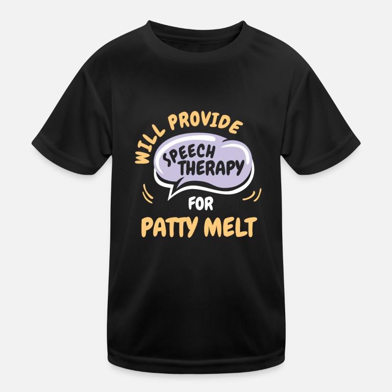 Provide Speech Therapy for Patty Melt Funny Kinder Funktions-T-Shirt