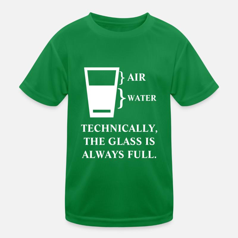 Technisch ist das Glas immer voll Kinder Funktions-T-Shirt