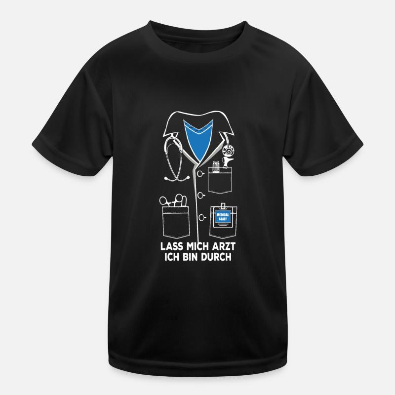 Lass mich Arzt ich bin durch Kinder Funktions-T-Shirt