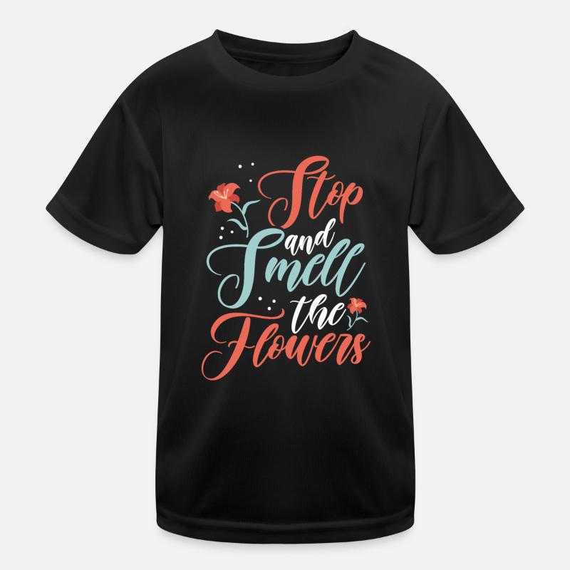 Arrêtez-vous et sentez les fleurs T-shirt sport Enfant