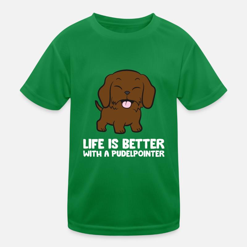 Life Is Better With A Pudelpointer Dog Kinder Funktions-T-Shirt