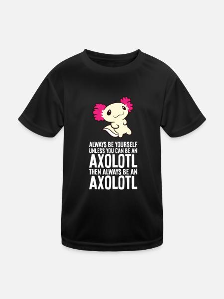 Axolotl Pet Soyez toujours vous-même, sauf si vous pouvez l’être - T-shirt sport Enfant - noir - Devant