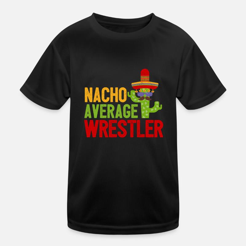 Nacho Average Wrestler Hilarious Kids Functional T-Shirt