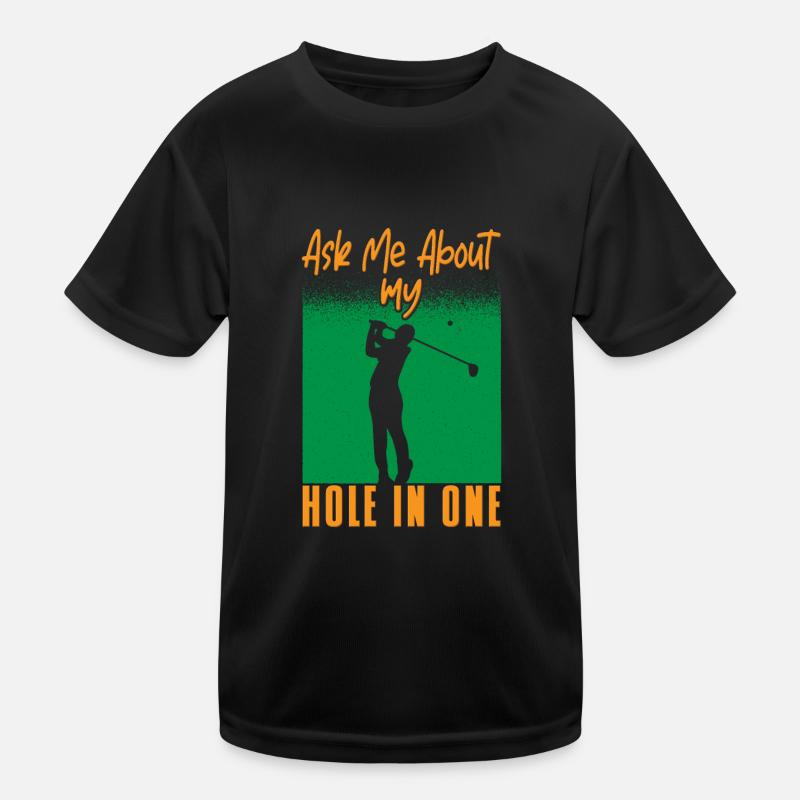 GOLF: Ask Me About Hole In One Kids Functional T-Shirt