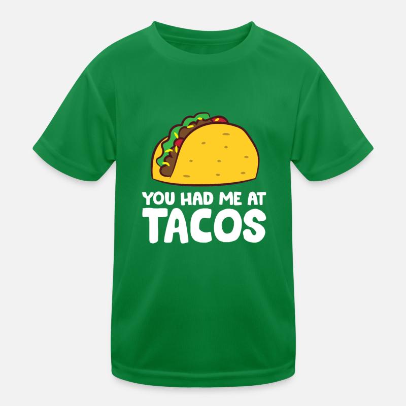 Sie hatten mich bei Tacos Mexikanisches Essen Kinder Funktions-T-Shirt