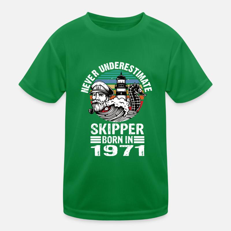 Never Underestimate Skipper born in 1971 Kinder Funktions-T-Shirt