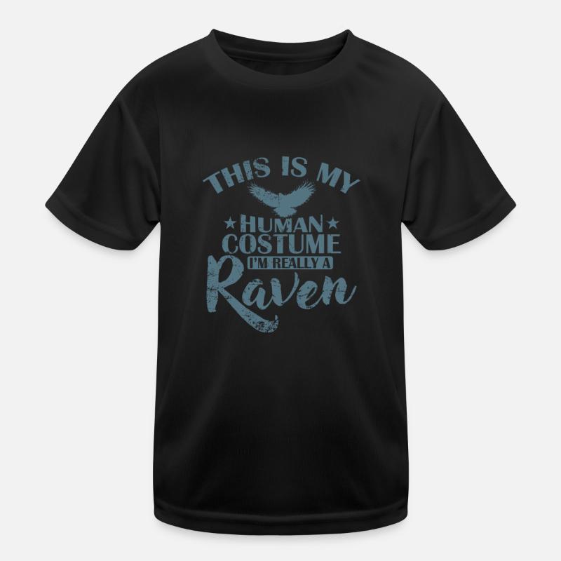 This is my Human Costume I’m Really a Raven Kinder Funktions-T-Shirt
