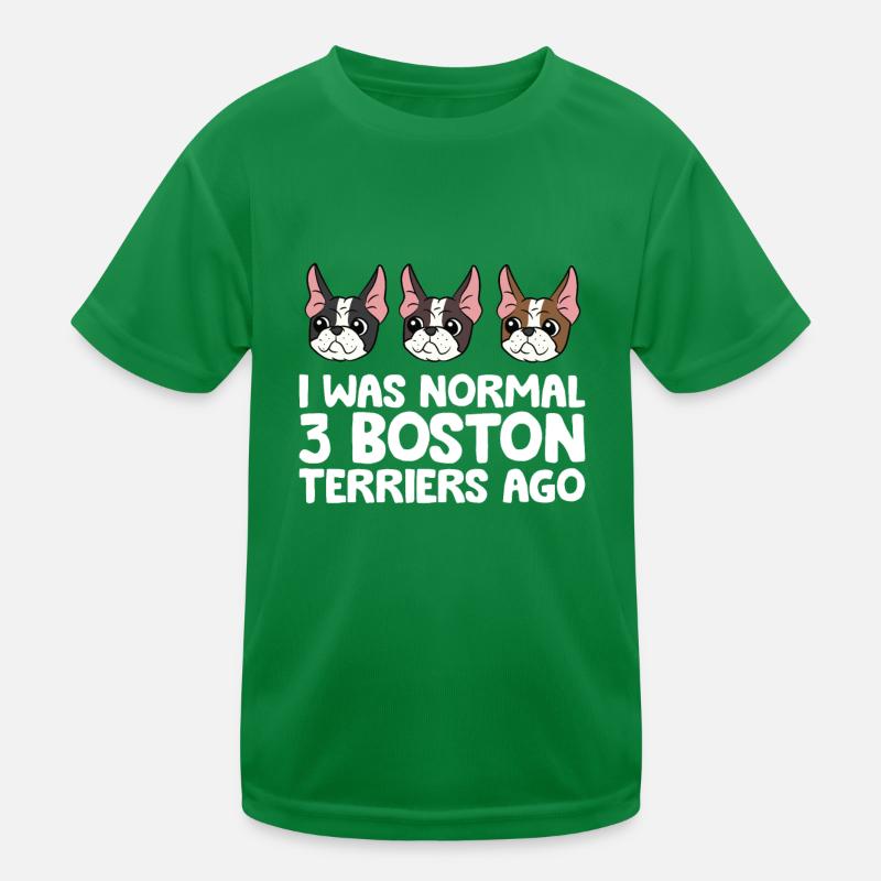 Ich war normal vor 3 Boston Terriern Lustiger Kinder Funktions-T-Shirt