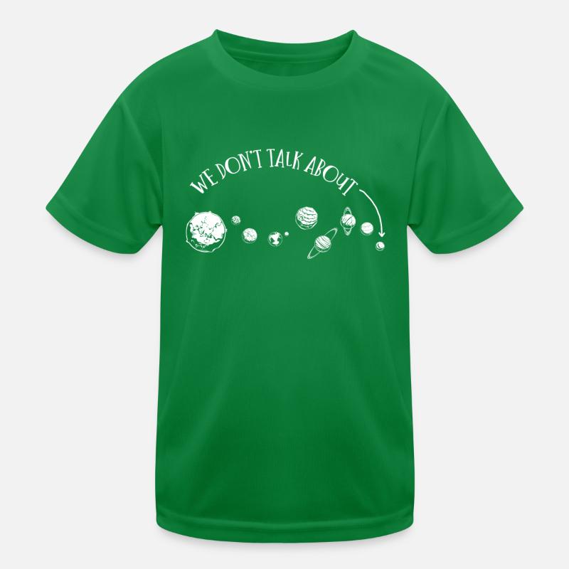 Wir Reden Nicht Über Pluto, Planeten, Pluto Kinder Funktions-T-Shirt