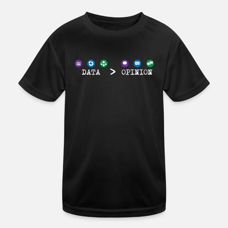 Big Data, Data Analyst, Data Bigger than Opinion T-shirt sport Enfant