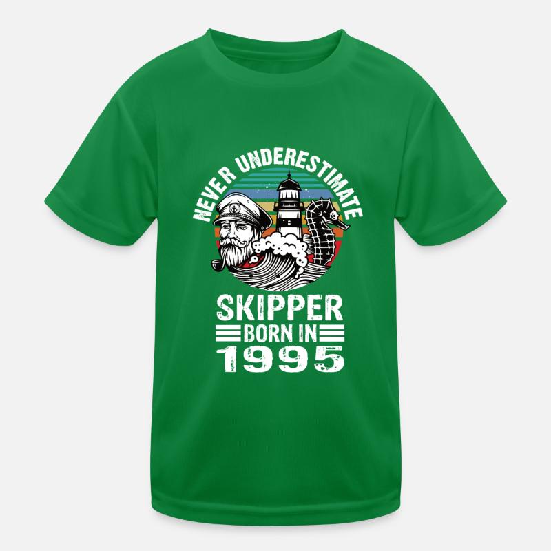 Never Underestimate Skipper born in 1995 Kinder Funktions-T-Shirt