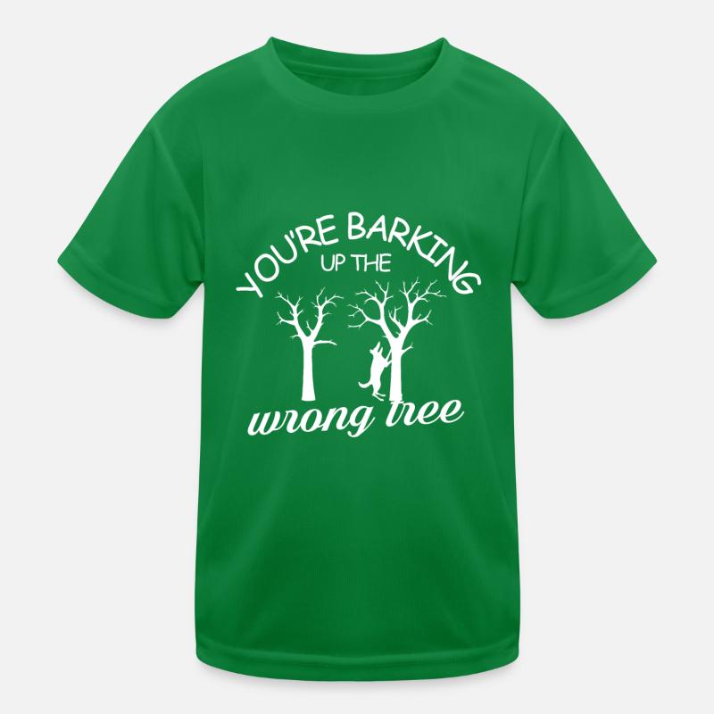youre barking up the wrong tree Design for a pet Kids Functional T-Shirt