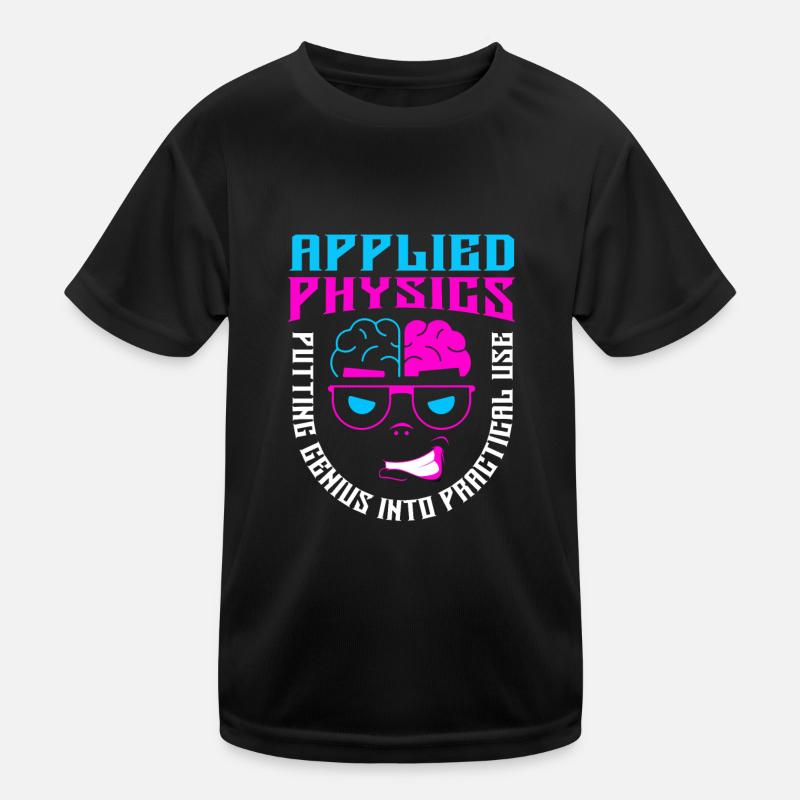 Physics Phyiker Applied Physics Kids Functional T-Shirt