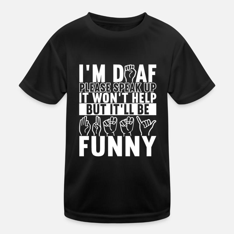 Deaf Deaf Mute Deaf Kids Functional T-Shirt