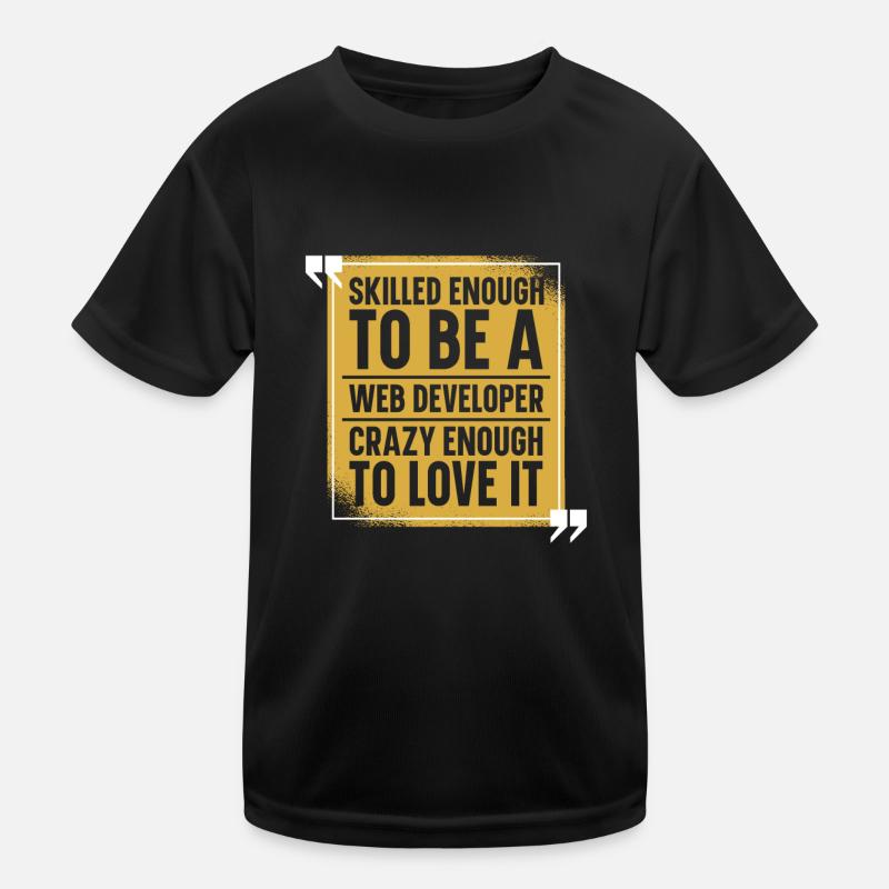 Développeur Web Développeur Web Développeur Web T-shirt sport Enfant