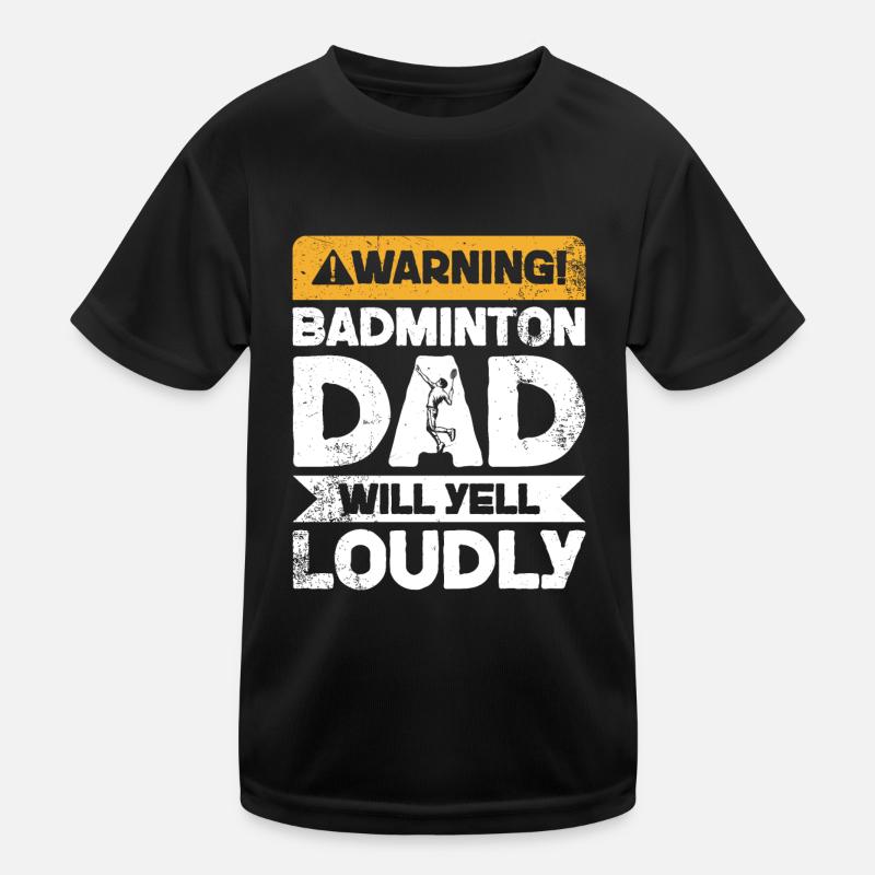 Warning Will Scream - Badminton Dad Kids Functional T-Shirt