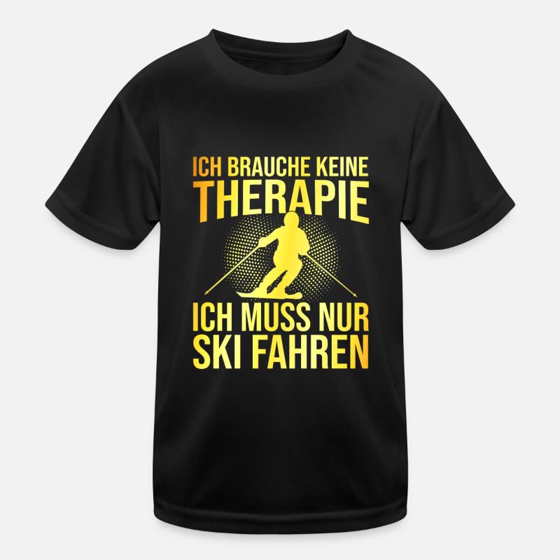 Ski Therapie Spruch Kinder Funktions-T-Shirt