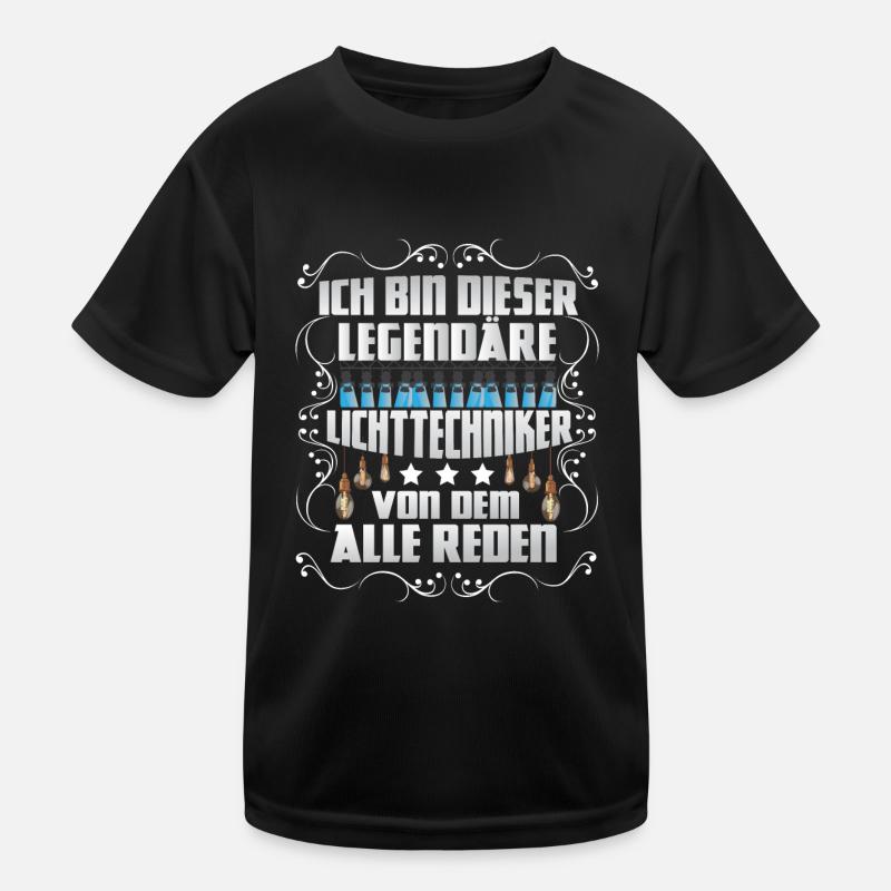 Lichtdesigner Ich bin der legendäre Lichttechniker Kinder Funktions-T-Shirt