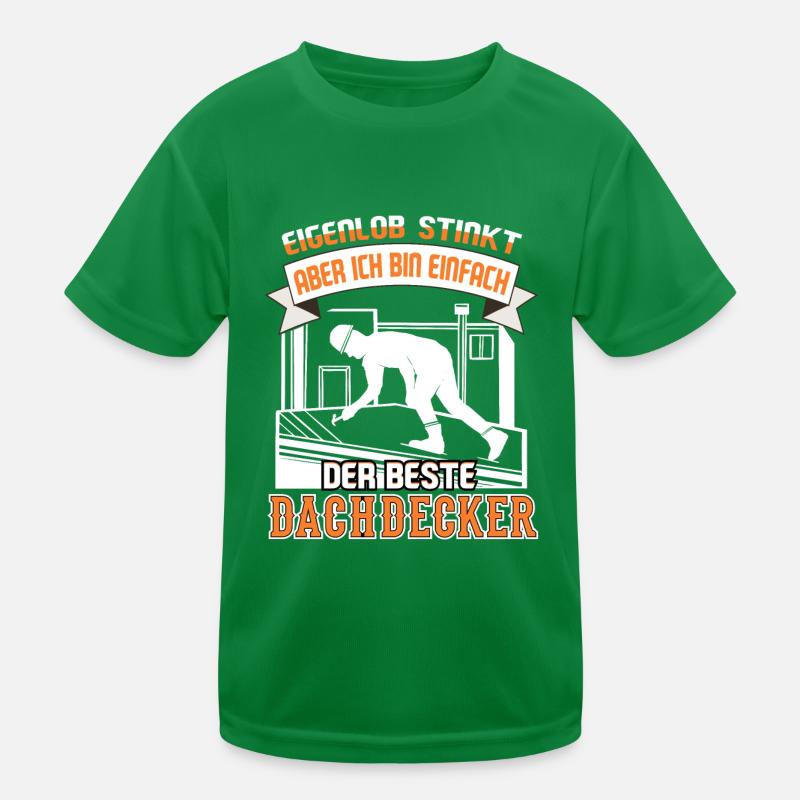 Dachdecker Dachdeckerei Bin der beste Dachdecker Kinder Funktions-T-Shirt