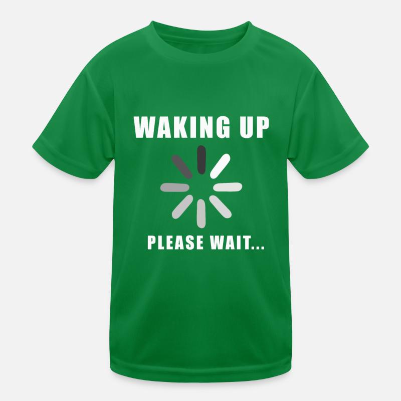 Waking Up Please Wait Funny Loading Sign Sleepy Kinder Funktions-T-Shirt