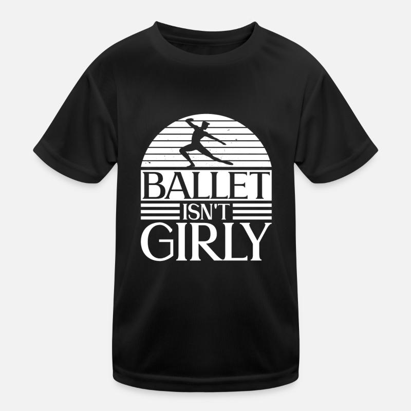 Le ballet n’est pas girly - danseuse de ballet T-shirt sport Enfant