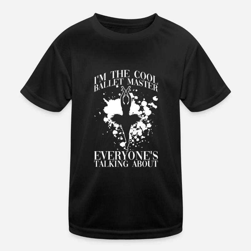 Danseurs de ballet Professeurs de ballet Danseurs de ballet T-shirt sport Enfant