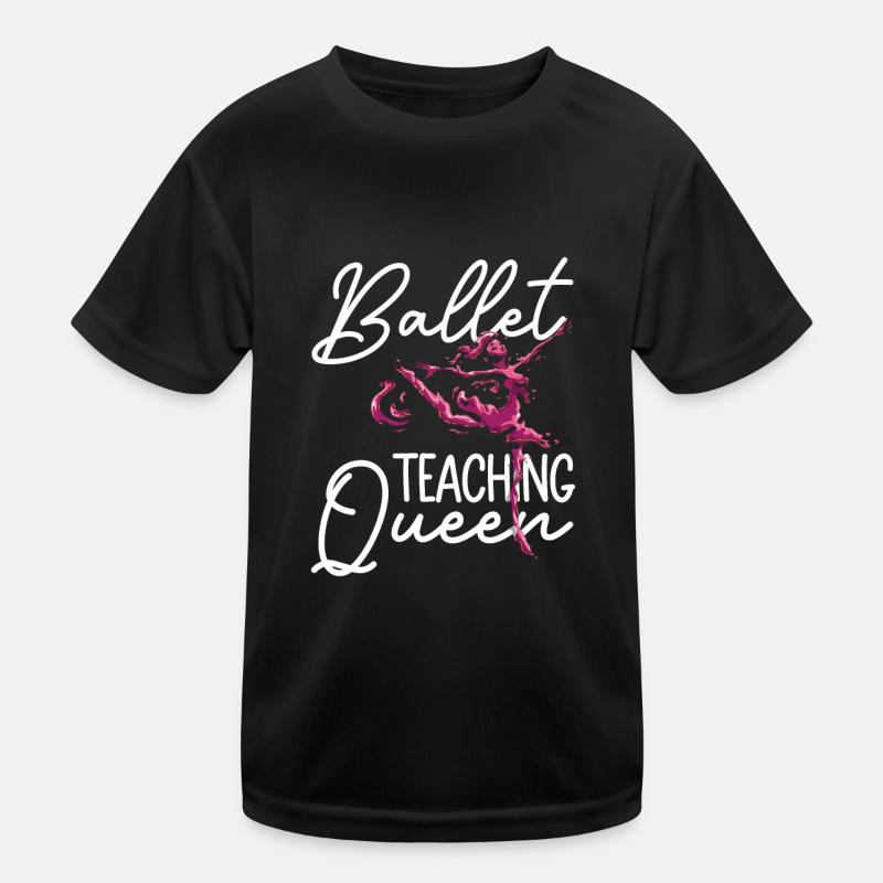 Ballet teacher - ballet dancer ballet Kids Functional T-Shirt